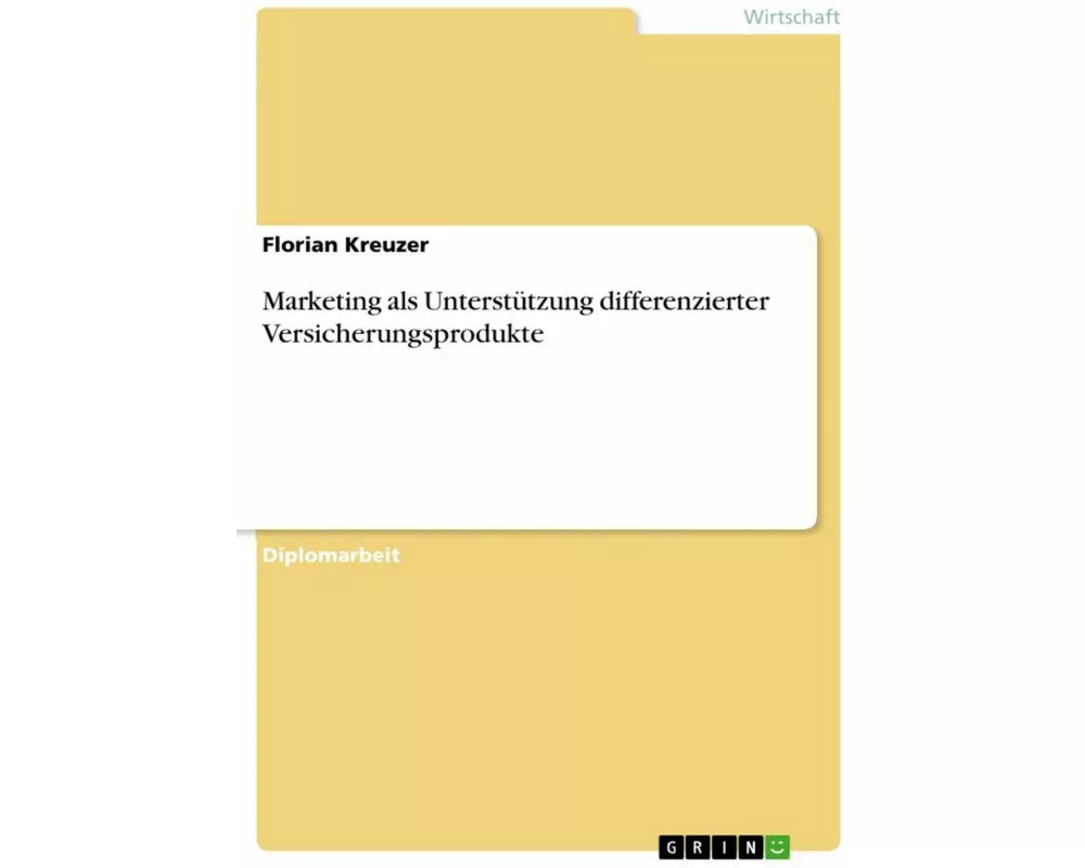 Marketing als Unterstützung differenzierter Versicherungsprodukte