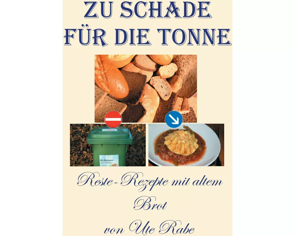 Zu schade für die Tonne