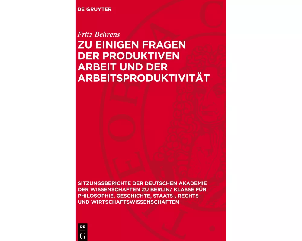 Zu einigen Fragen der produktiven Arbeit und der Arbeitsproduktivität