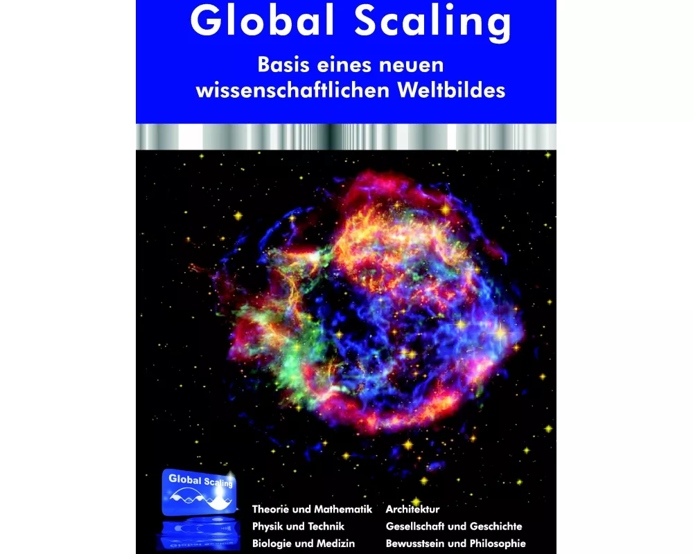 Global Scaling - Basis eines neuen wissenschaftlichen Weltbildes