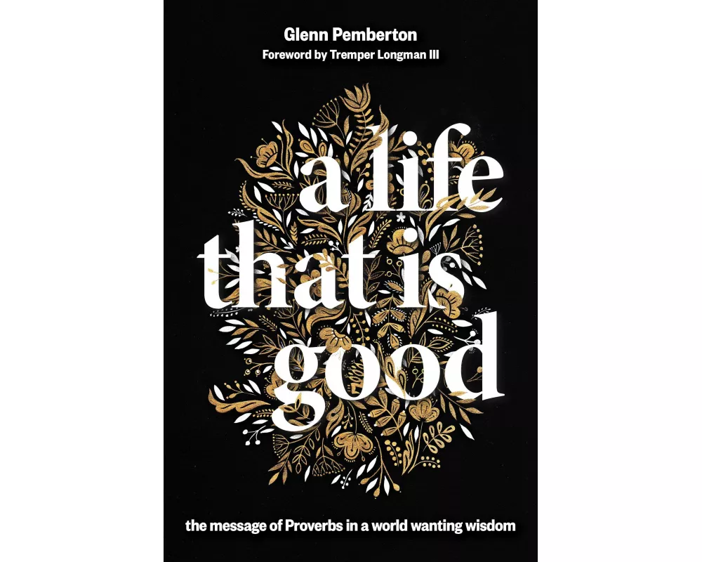A Life That Is Good