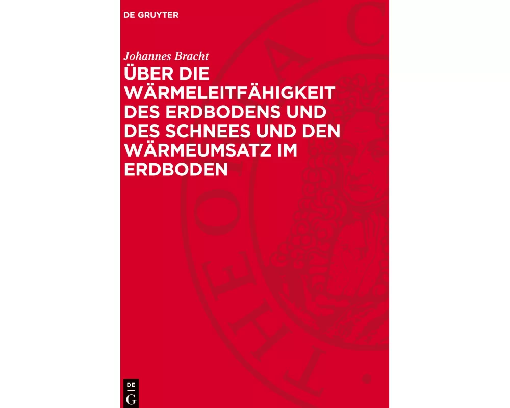 Über die Wärmeleitfähigkeit des Erdbodens und des Schnees und den Wärmeumsatz im Erdboden