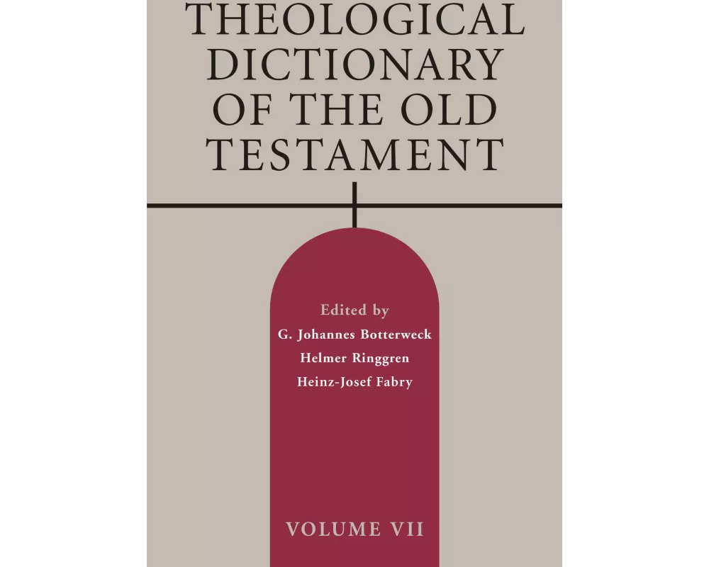 Theological Dictionary of the Old Testament, Volume VII