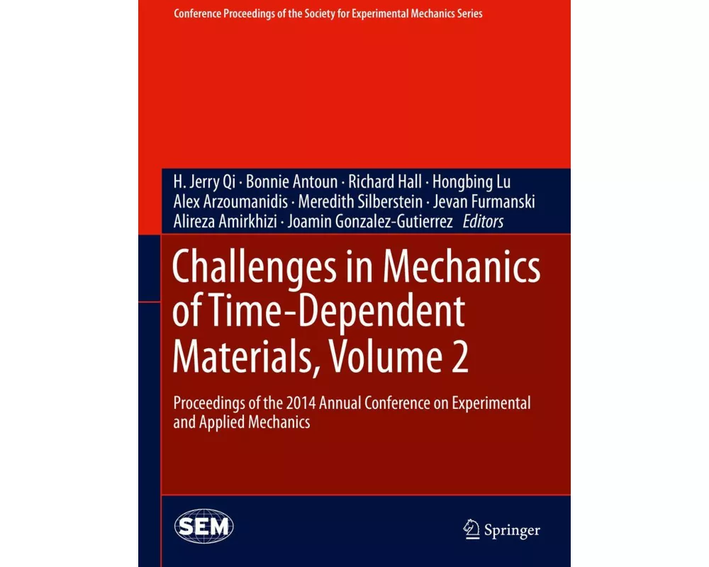 Challenges in Mechanics of Time-Dependent Materials, Volume 2