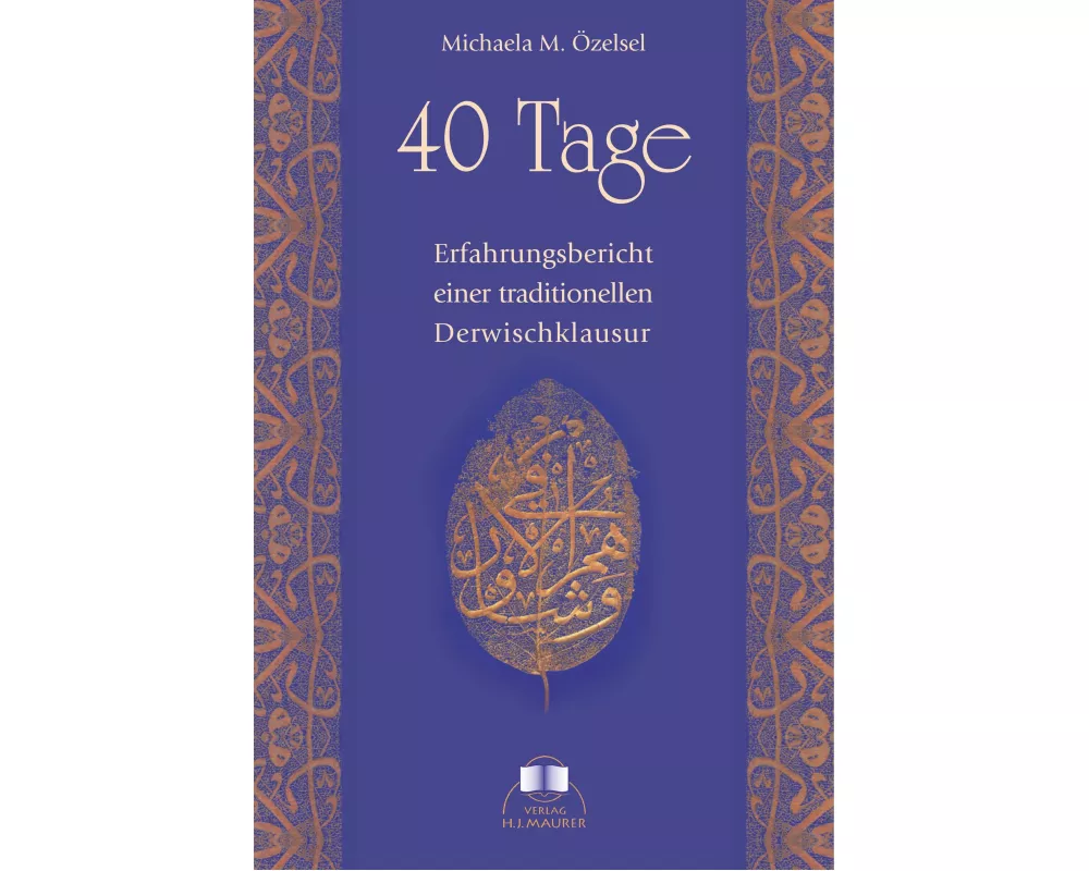 40 Tage - Erfahrungsbericht einer traditionellen Derwischklausur