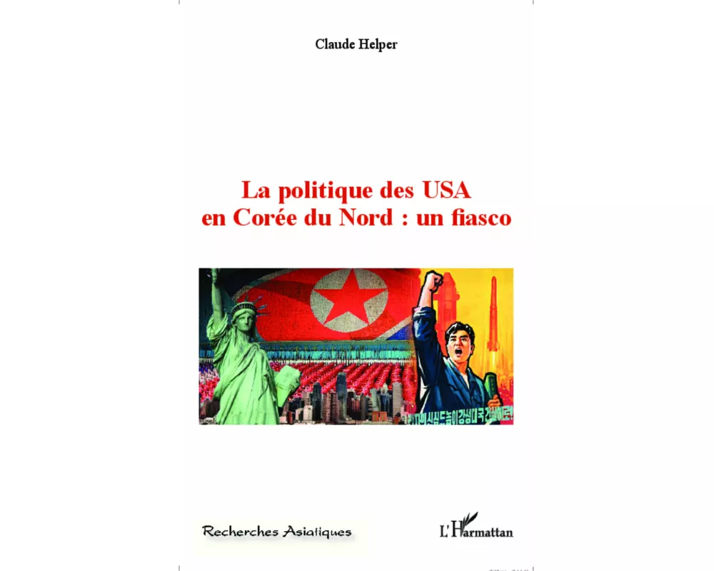 La politique des USA en Corée du Nord : un fiasco