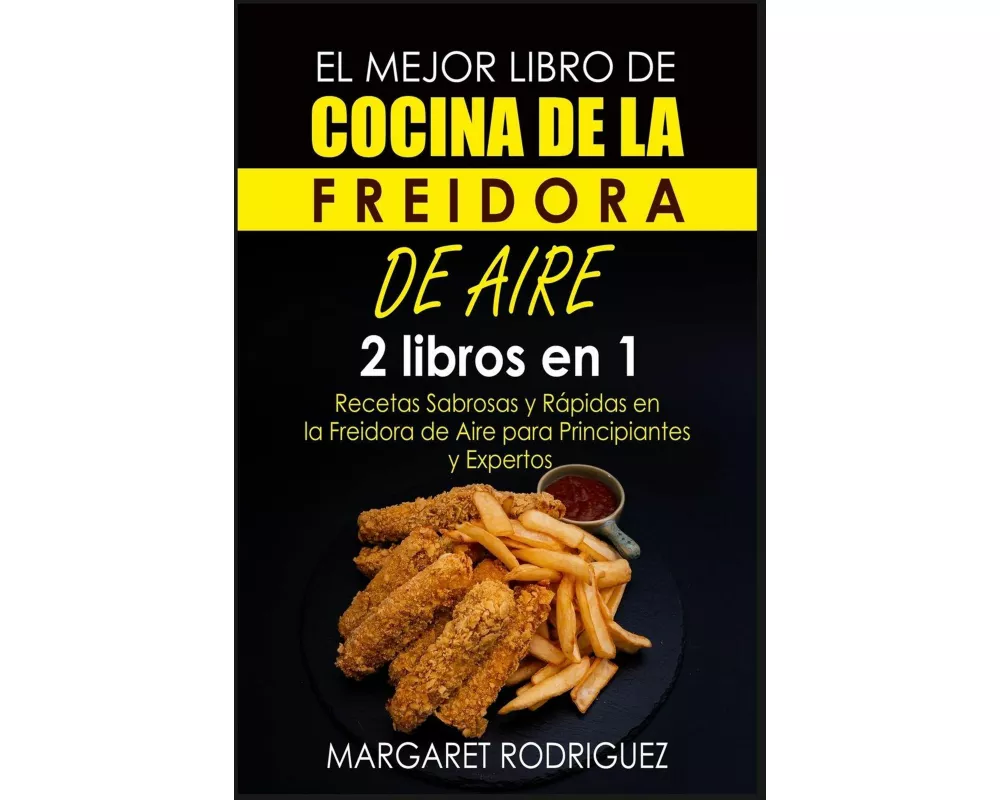 El Mejor Libro De Cocina De La Freidora De Aire