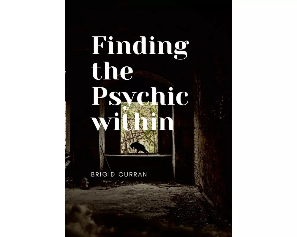 Finding the Psychic Within