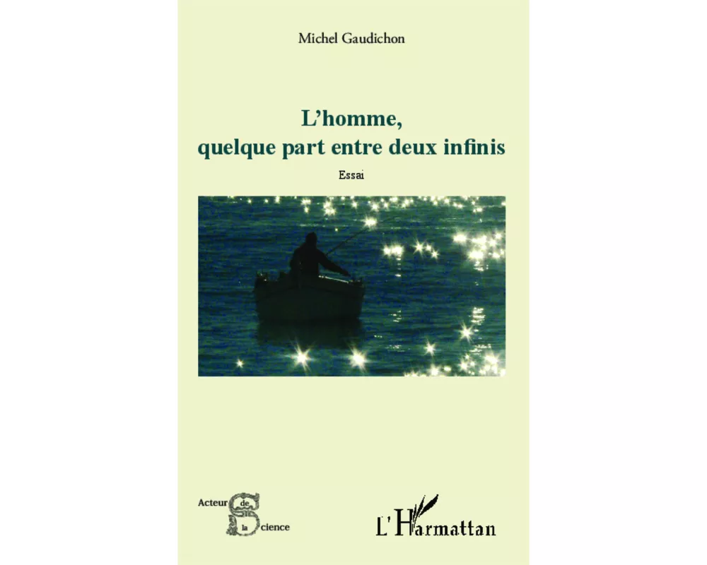 L'Homme, quelque part entre deux infinis