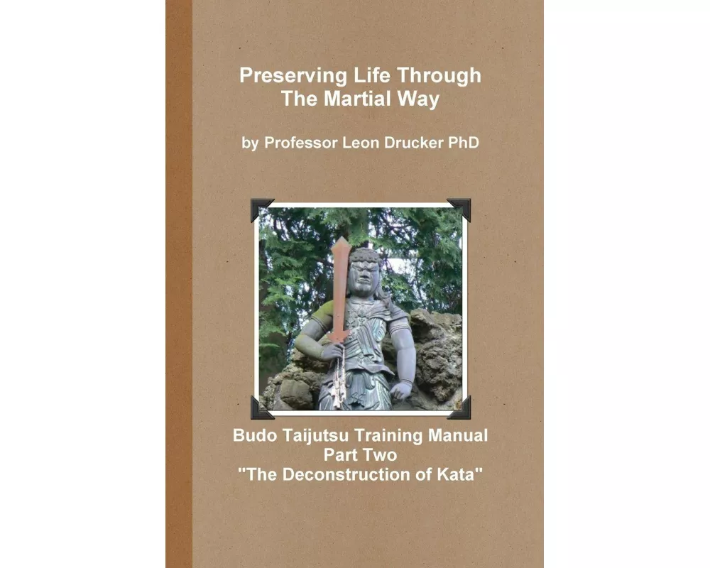 Budo Taijutsu Training Manual "deconstruction Of Kata"