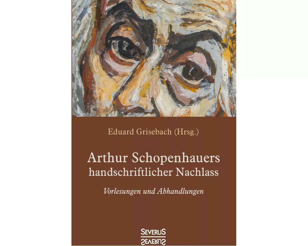 Arthur Schopenhauers handschriftlicher Nachlass