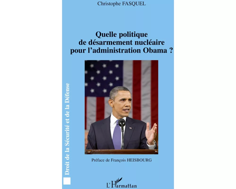 Quelle politique de désarmement nucléaire pour l'administration Obama ?