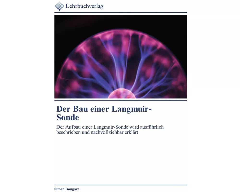 Der Bau einer Langmuir-Sonde
