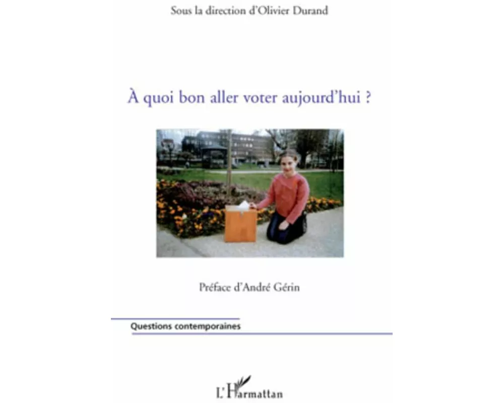 A quoi bon aller voter aujourd'hui ?