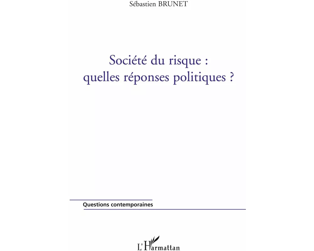 Société du risque : quelles réponses politiques ?