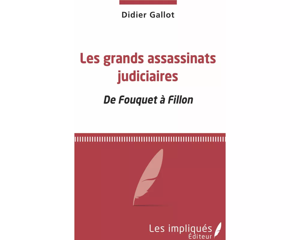 Les grands assassinats judiciaires