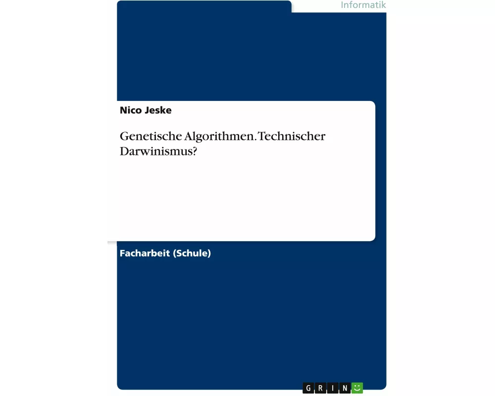 Genetische Algorithmen. Technischer Darwinismus?