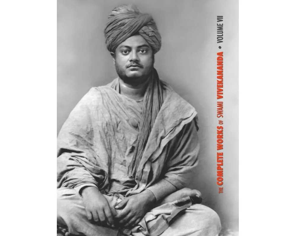 The Complete Works of Swami Vivekananda, Volume 7