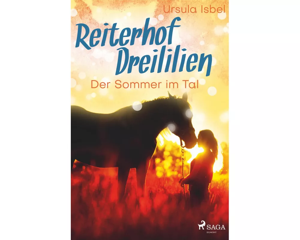 Reiterhof Dreililien 4 - Der Sommer im Tal