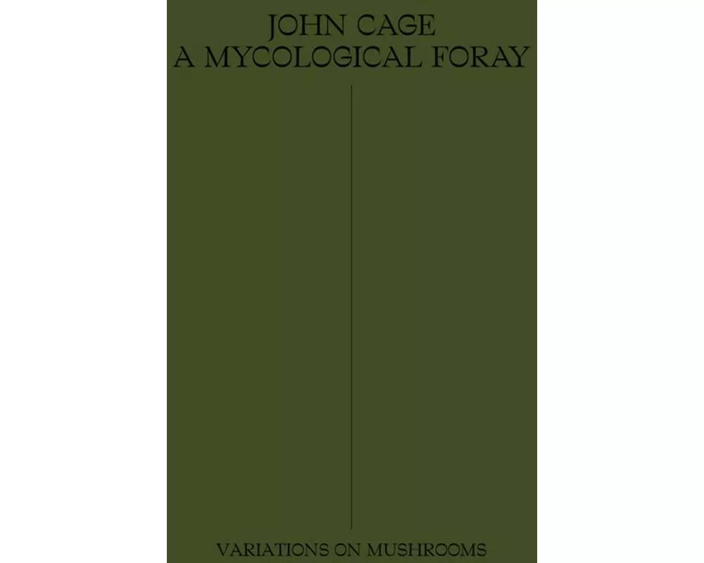John Cage: A Mycological Foray: 2020