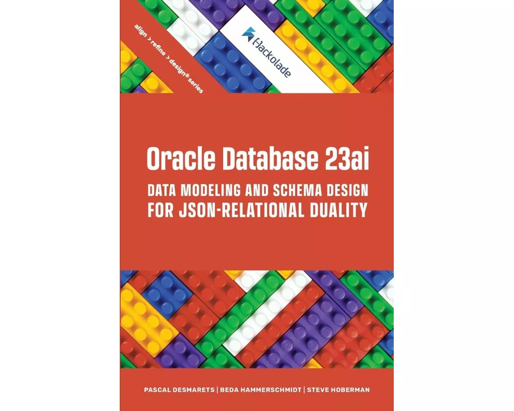 Oracle Database 23ai Data Modeling and Schema Design for JSON-Relational Duality