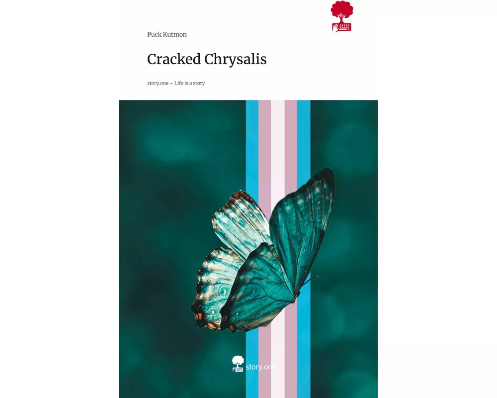 Cracked Chrysalis. Life is a Story - story.one