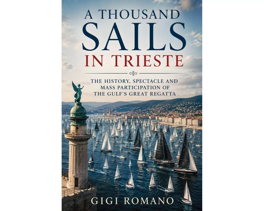 A Thousand Sails in Trieste