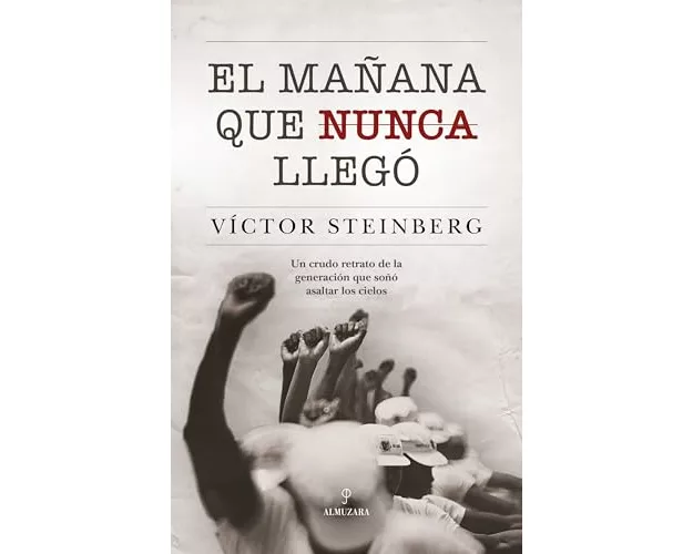 El Mañana Que Nunca Llego