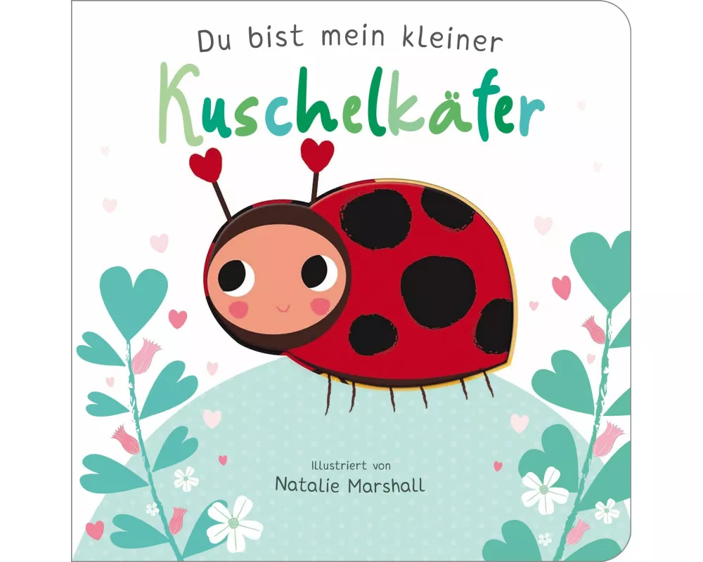 Du bist mein kleiner Kuschelkäfer