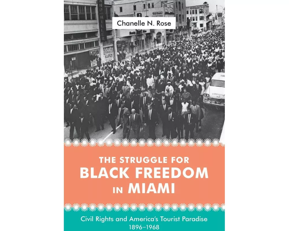 The Struggle for Black Freedom in Miami