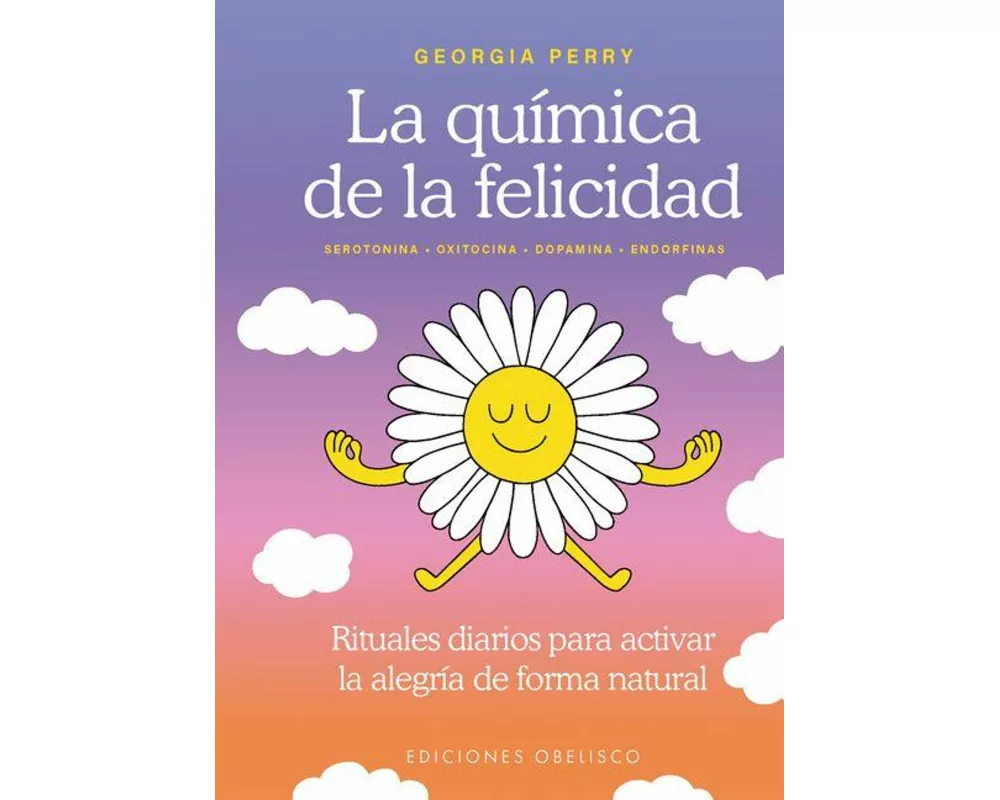 La Quimica de la Felicidad