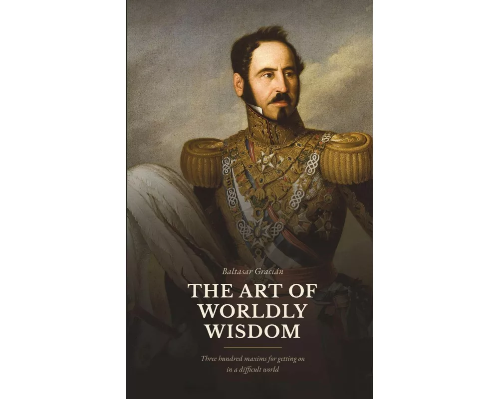 The Art of Worldly Wisdom