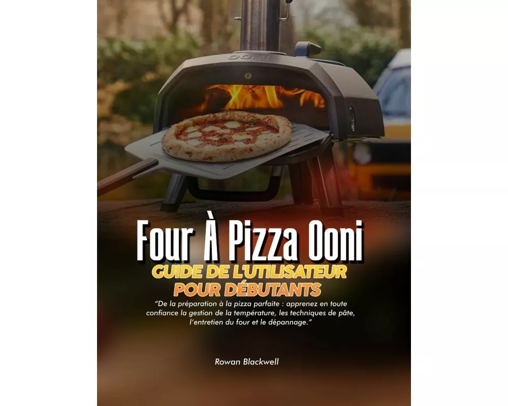 Four À Pizza Ooni Guide De L'utilisateur Pour DÉbutants