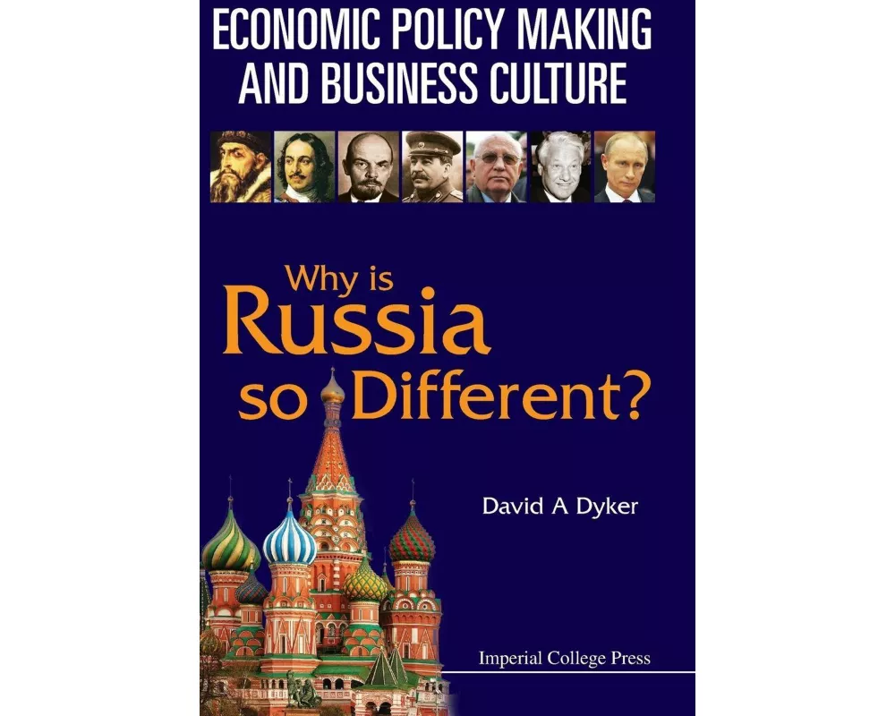 Economic Policy Making And Business Culture: Why Is Russia So Different?