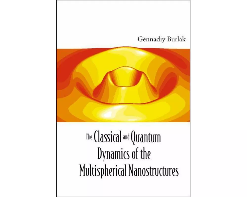 The Classical and Quantum Dynamics of the Multispherical Nanostructures