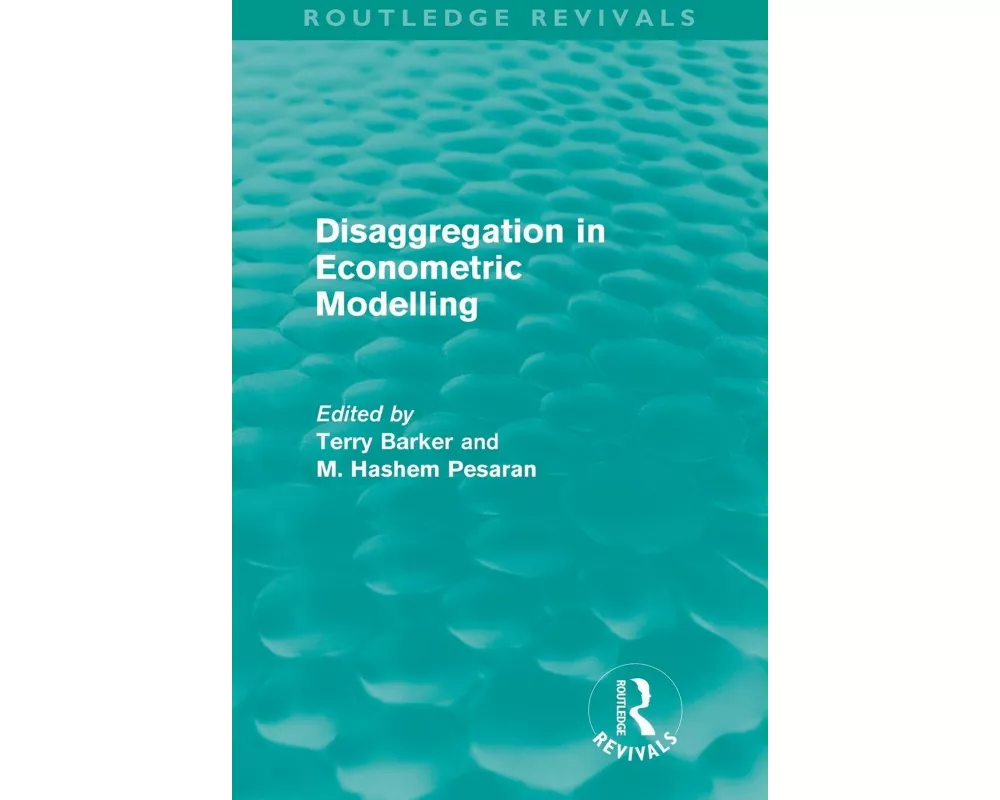 Disaggregation in Econometric Modelling (Routledge Revivals)
