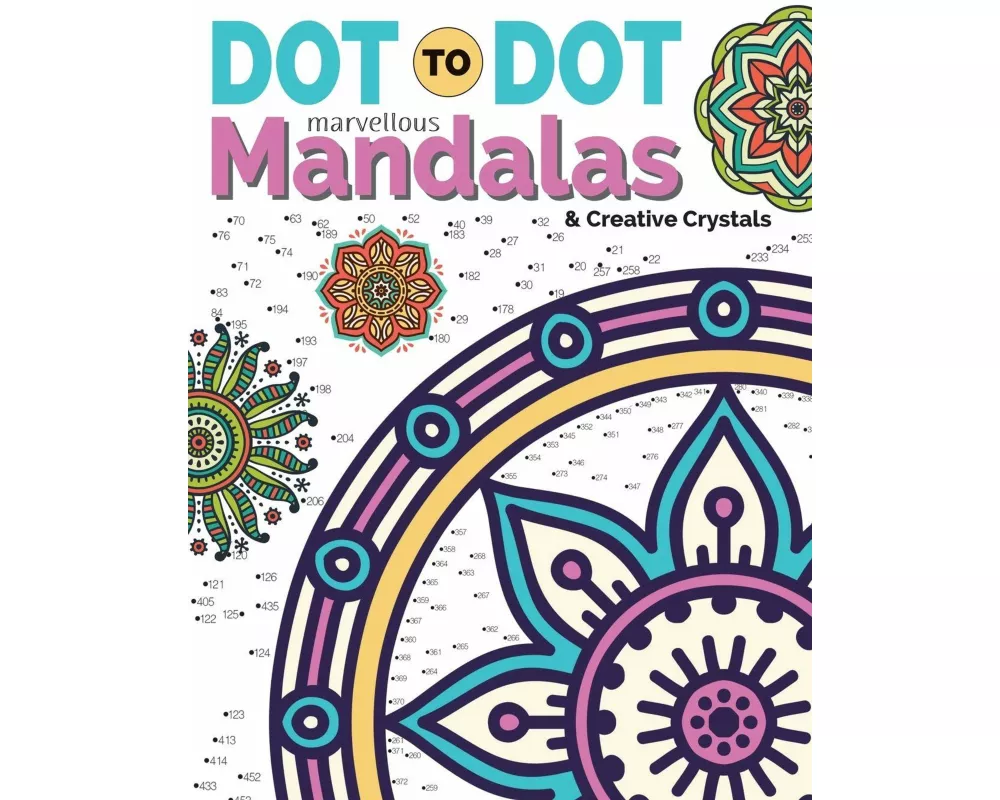 Dot To Dot Marvellous Mandalas & Creative Crystals