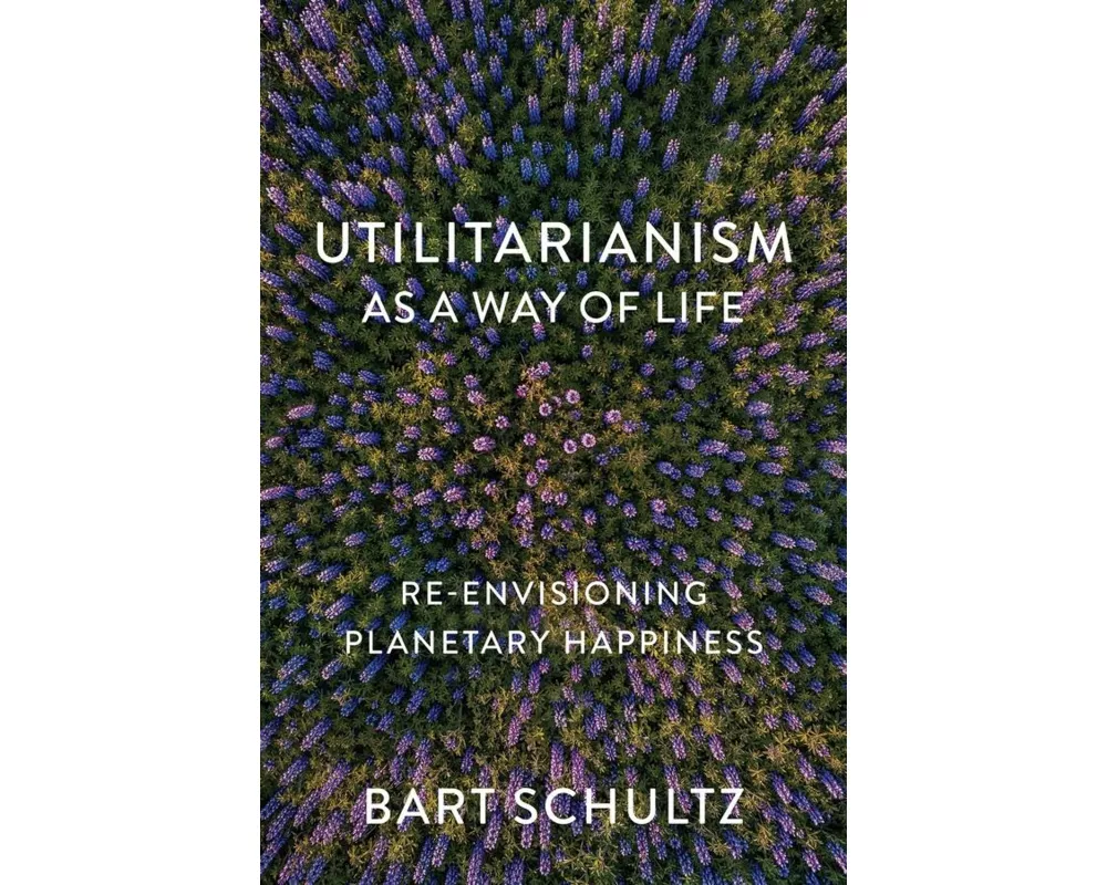 Utilitarianism as a Way of Life