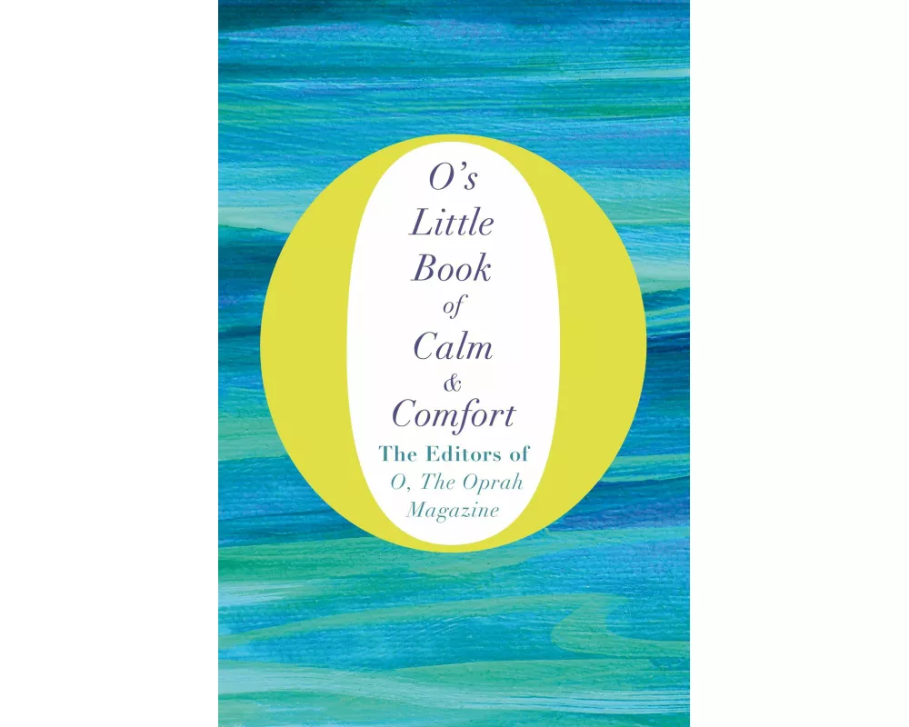 O's Little Book of Calm and Comfort