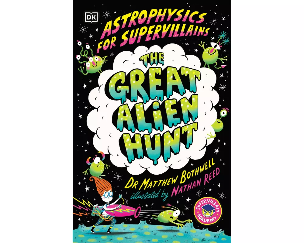 Astrophysics for Supervillains 2 The Great Alien Hunt
