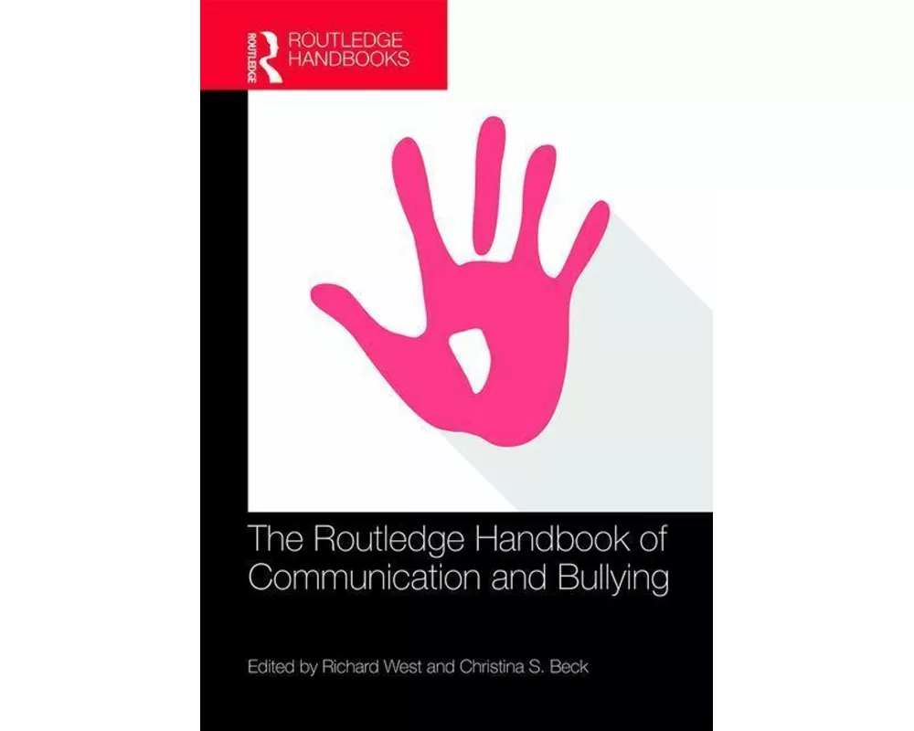 The Routledge Handbook of Communication and Bullying