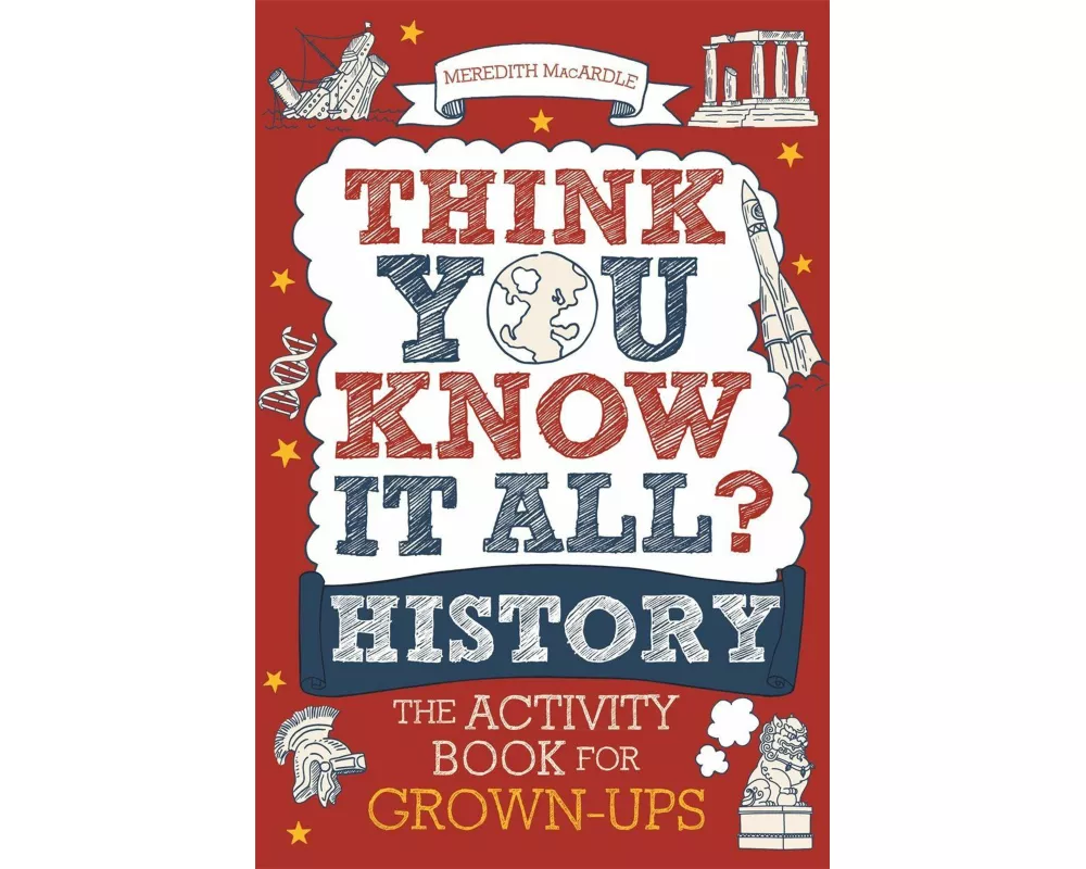 Think You Know It All? History