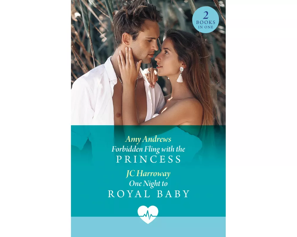 Forbidden Fling With The Princess / One Night To Royal Baby