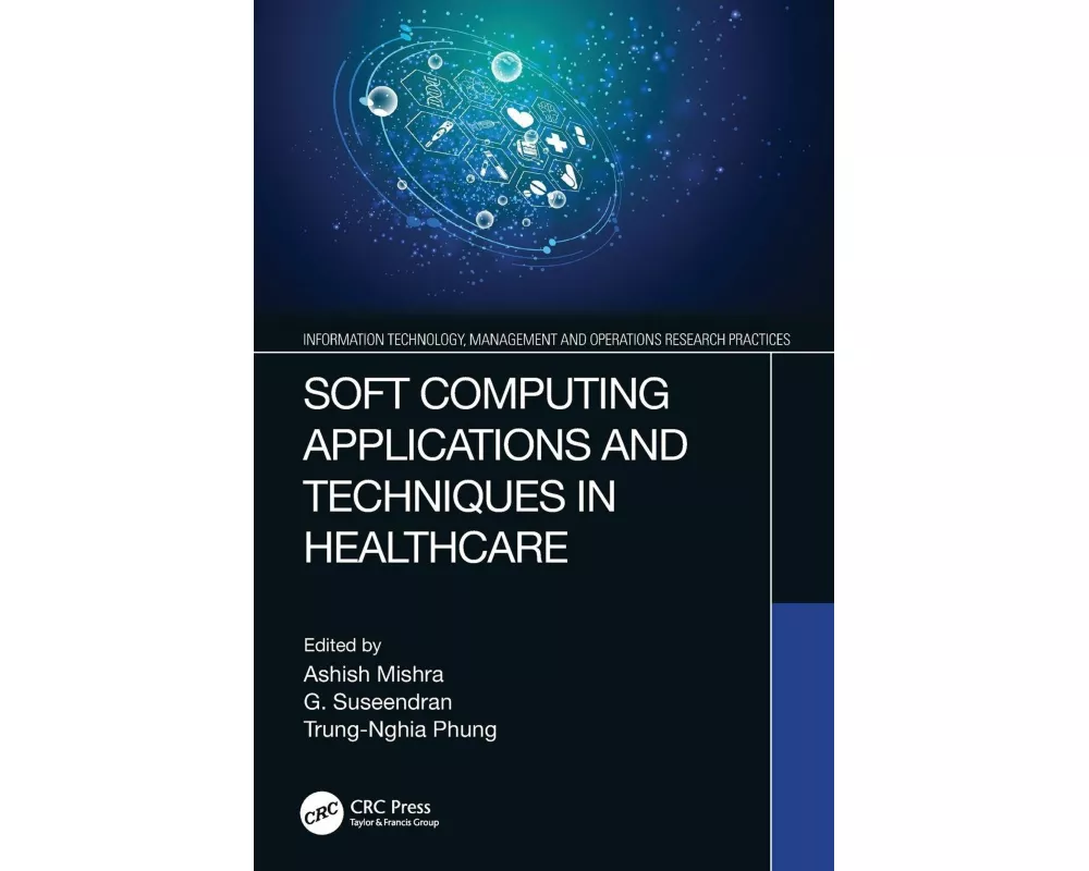 Soft Computing Applications and Techniques in Healthcare