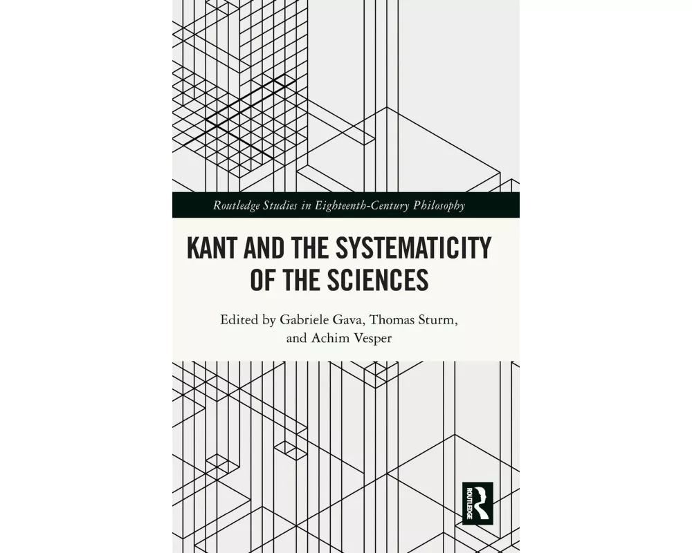 Kant and the Systematicity of the Sciences