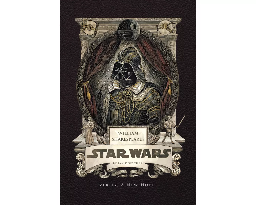 William Shakespeare's Star Wars: Verily, A New Hope