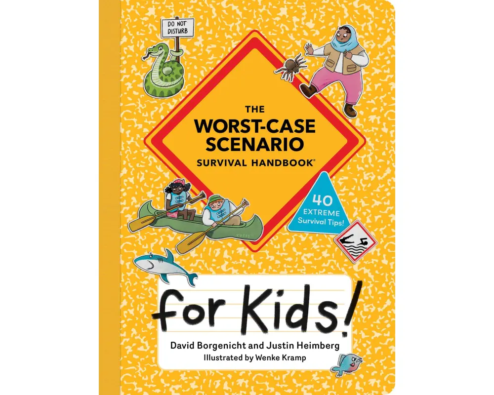 The Worst-Case Scenario Survival Handbook for Kids