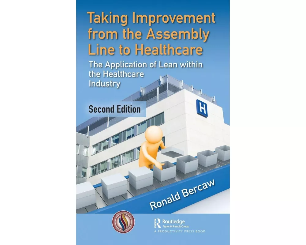 Taking Improvement From the Assembly Line to Healthcare