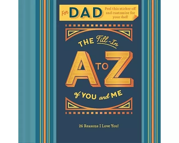 The Fill-In A to Z of You and Me: For Dad
