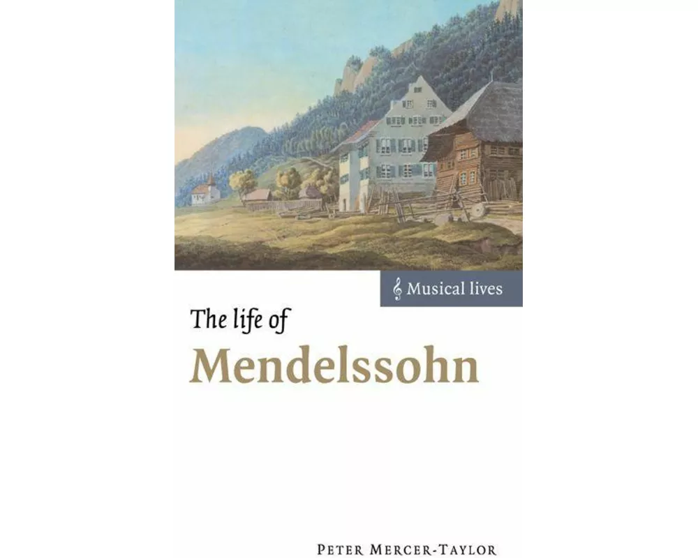 The Life of Mendelssohn